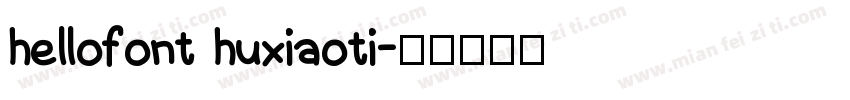 hellofont huxiaoti字体转换
